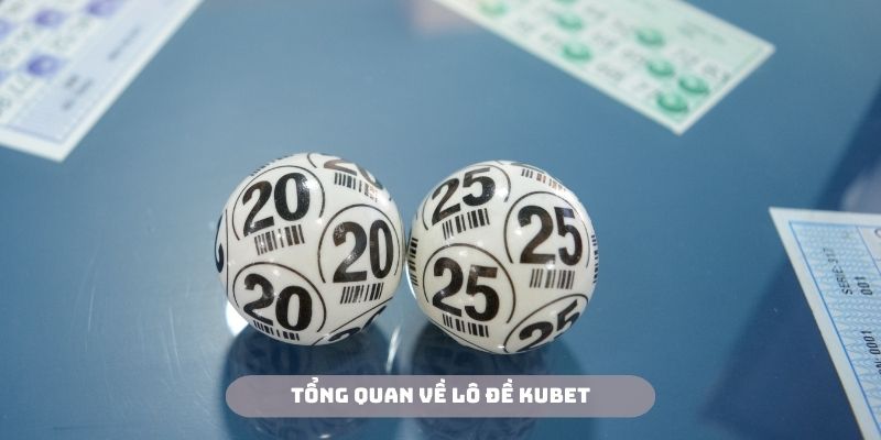 Lô đề KUBET là lĩnh vực vô cùng sôi động mỗi ngày tại nền tảng