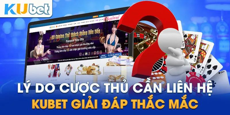 Lý do người chơi cần liên lạc với thương hiệu