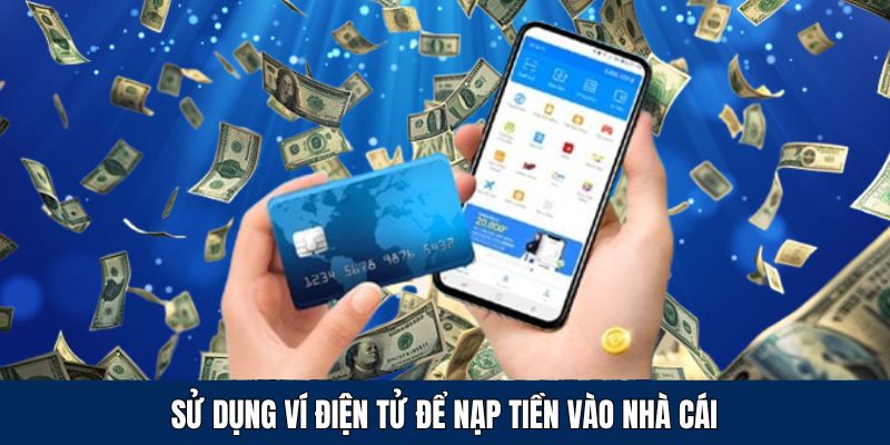 Ví điện tử - Phương pháp giao dịch tiện lợi, tối ưu