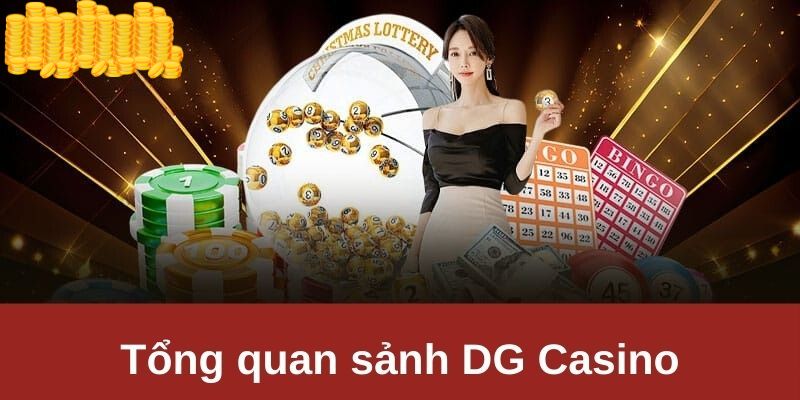 Tổng quan các sản phẩm cá cược tại DG Casino