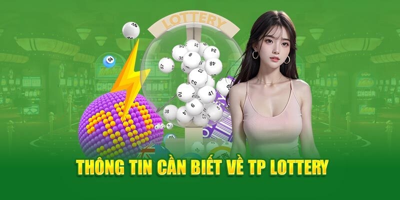 Giới thiệu về sảnh xổ số TP Lottery